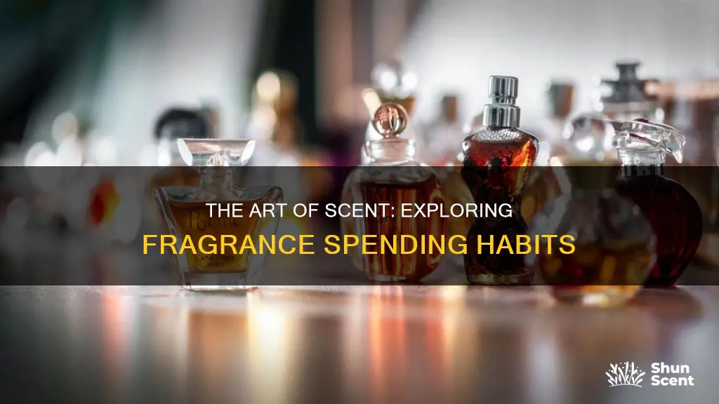 how much do you spend on fragrance