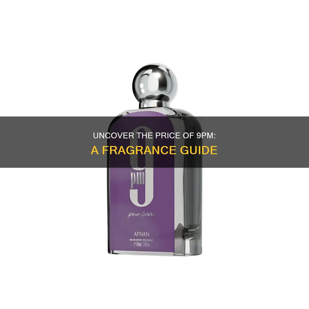 how much does 9pm fragrance cost