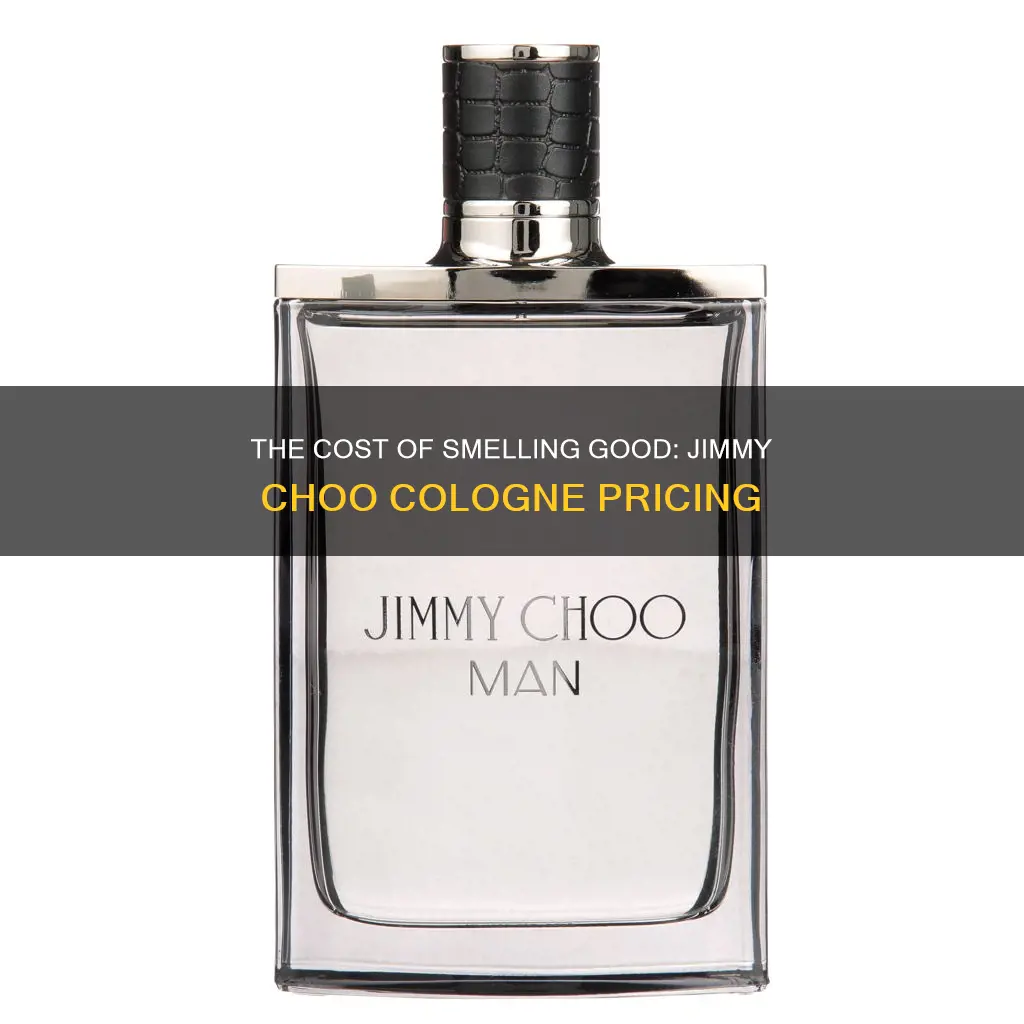 how much does jimmy choo cologne cost