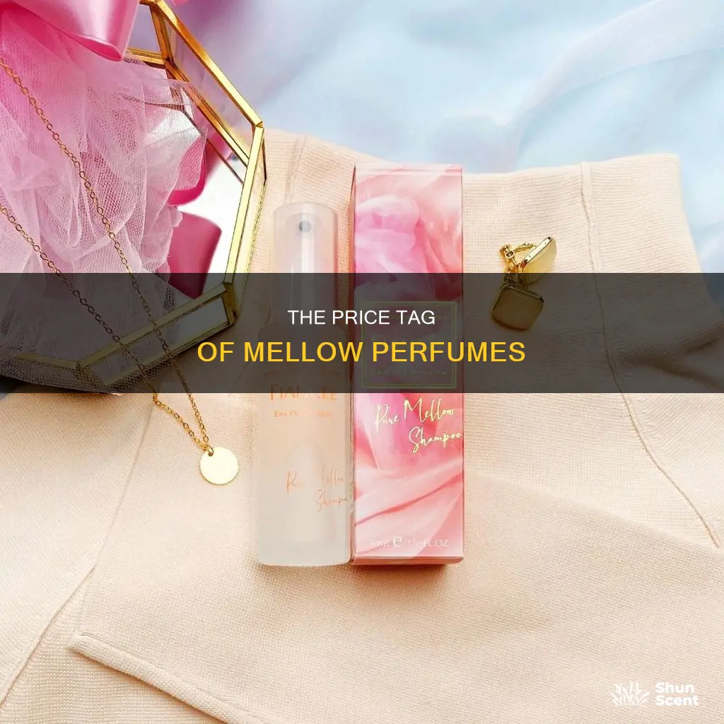 how much does mellow perfume cost
