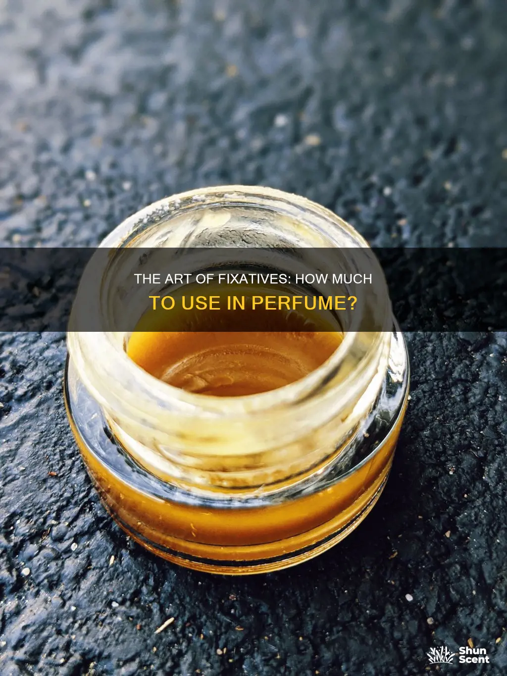 how much fixative to use in perfume