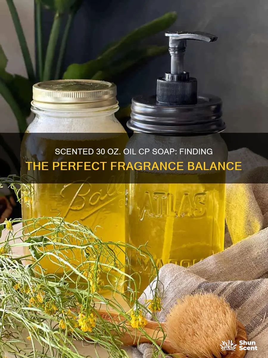 how much fragrance in 30 ounces of oil cp soap