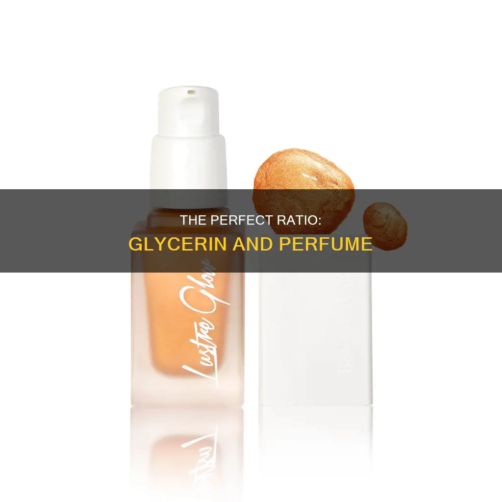 how much glycerin to add to perfume