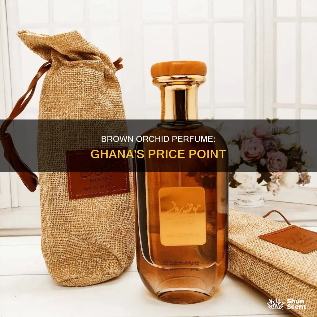 how much is brown orchid perfume in ghana