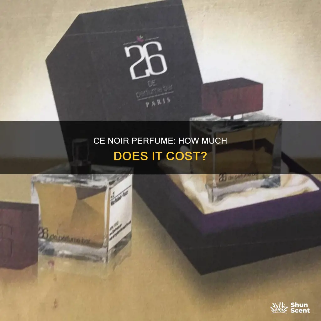 how much is ce noir perfume