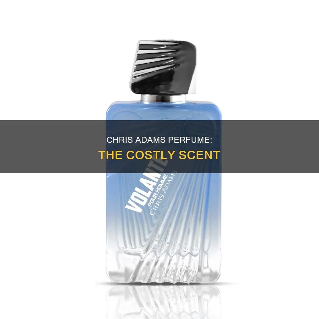 how much is chris adams perfume