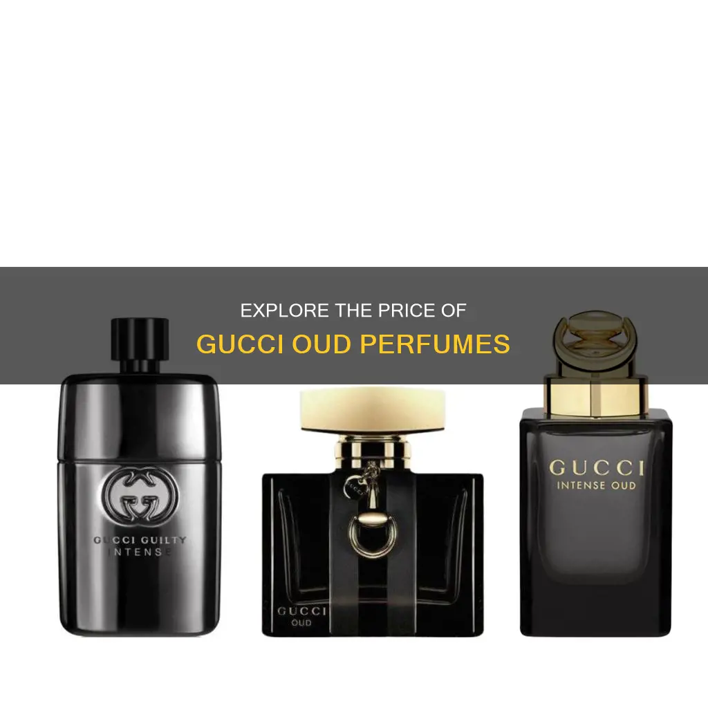 how much is gucci oud perfume