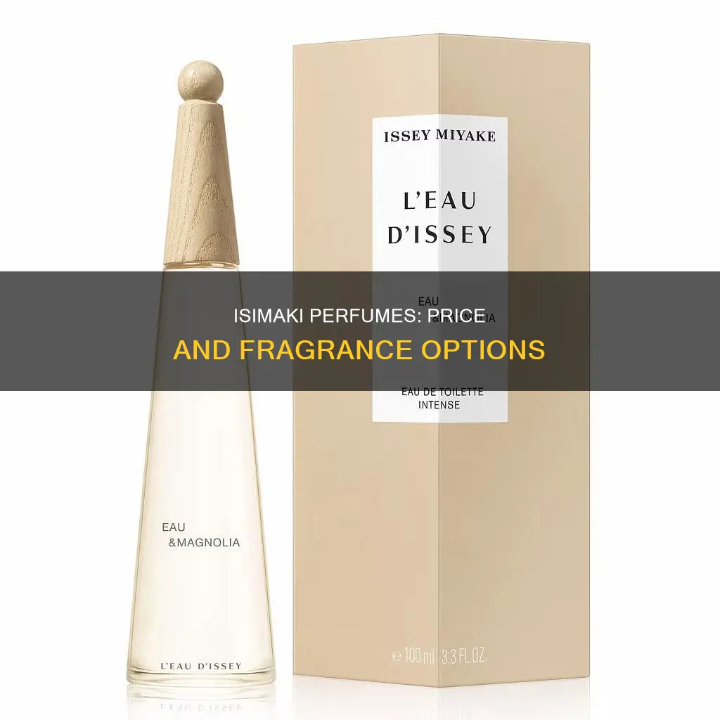 how much is isimiaki perfume