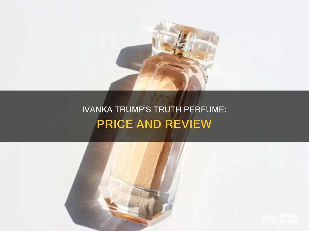 how much is ivanka truth perfume