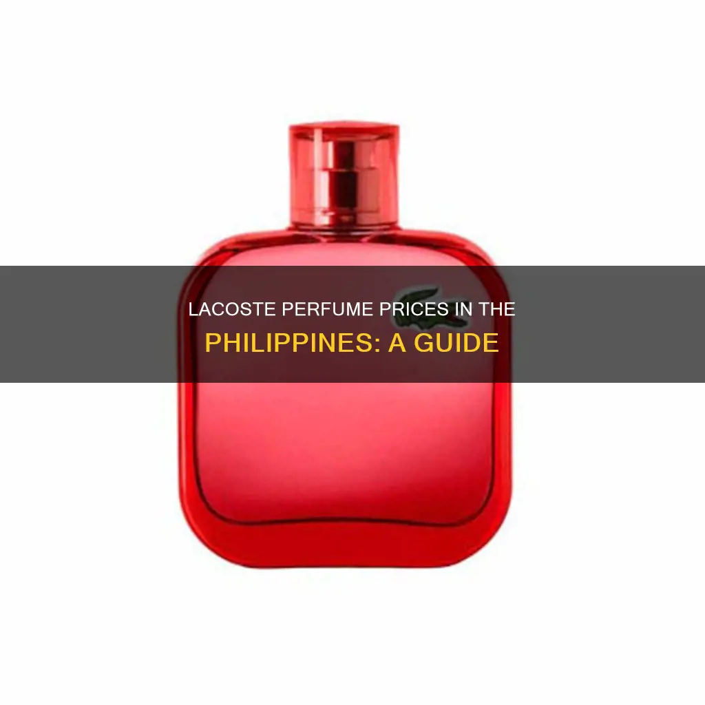 how much is lacoste perfume in the philippines
