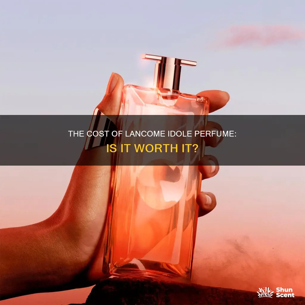 how much is lancome idole perfume