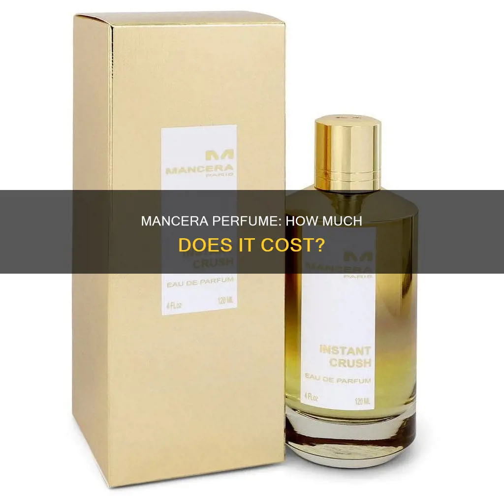 how much is mancera perfume