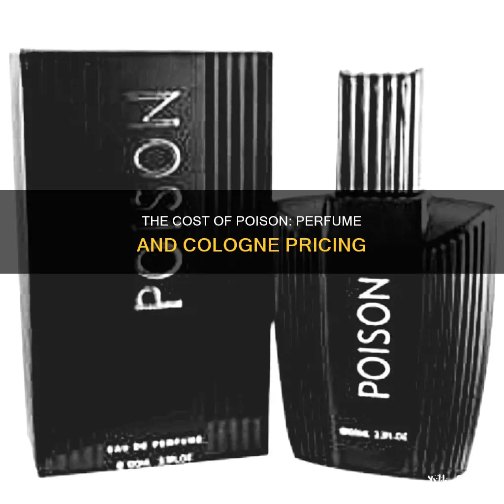 how much is poison perfume or cologne