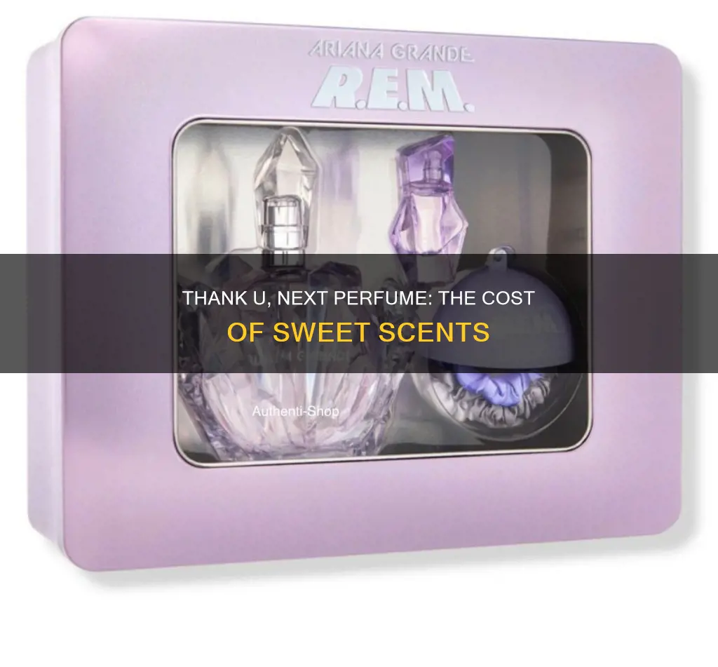 how much is thank u next perfume