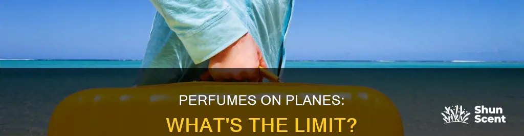 how much perfume can i take on a plane