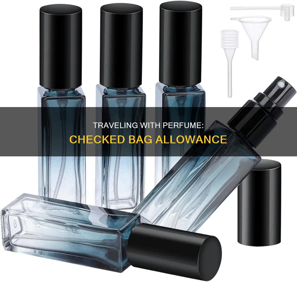how much perfume checked bag