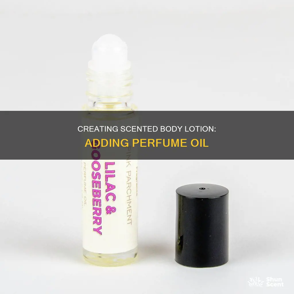 how much perfume oil to add to body lotion