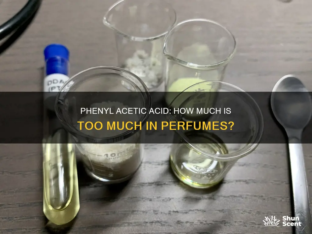 how much phenyl acetic acid in perfume is dagerous