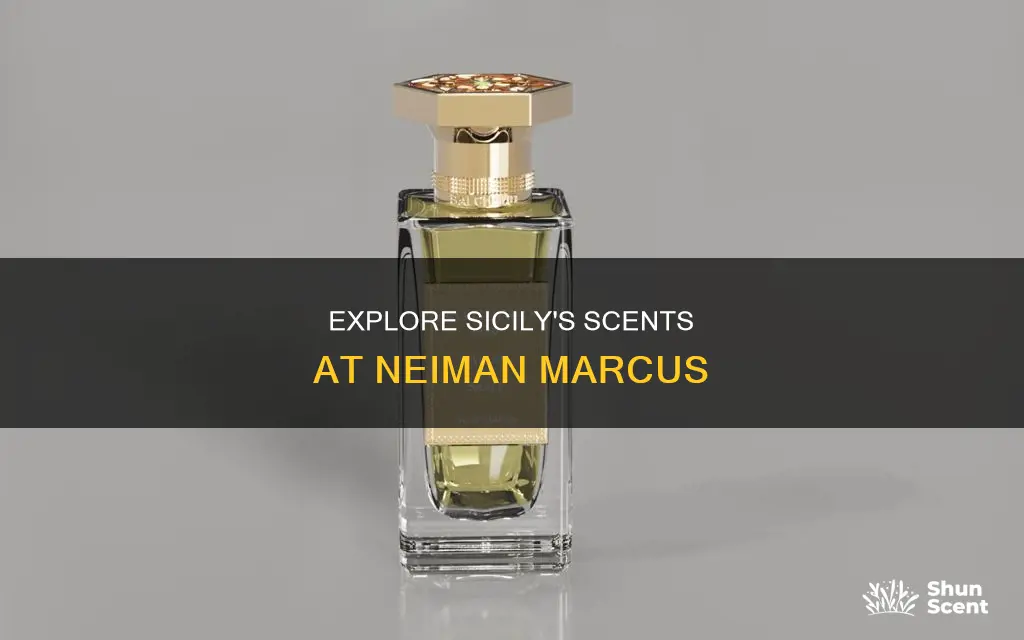 how much sicily perfume in neiman marcus