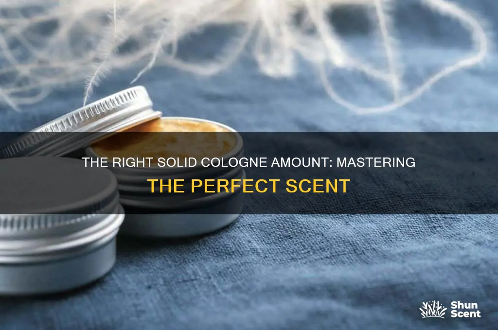 how much solid cologne to use