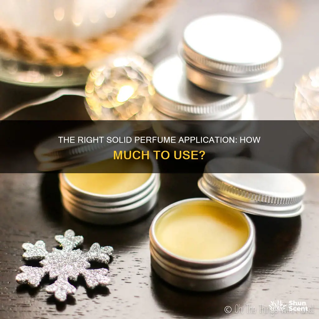 how much solid perfume to use