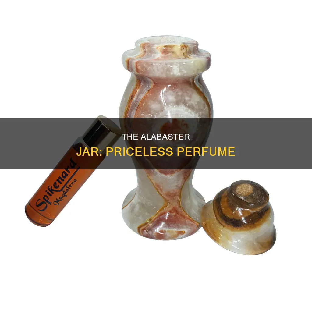 how much was alabaster jar of perfume worth