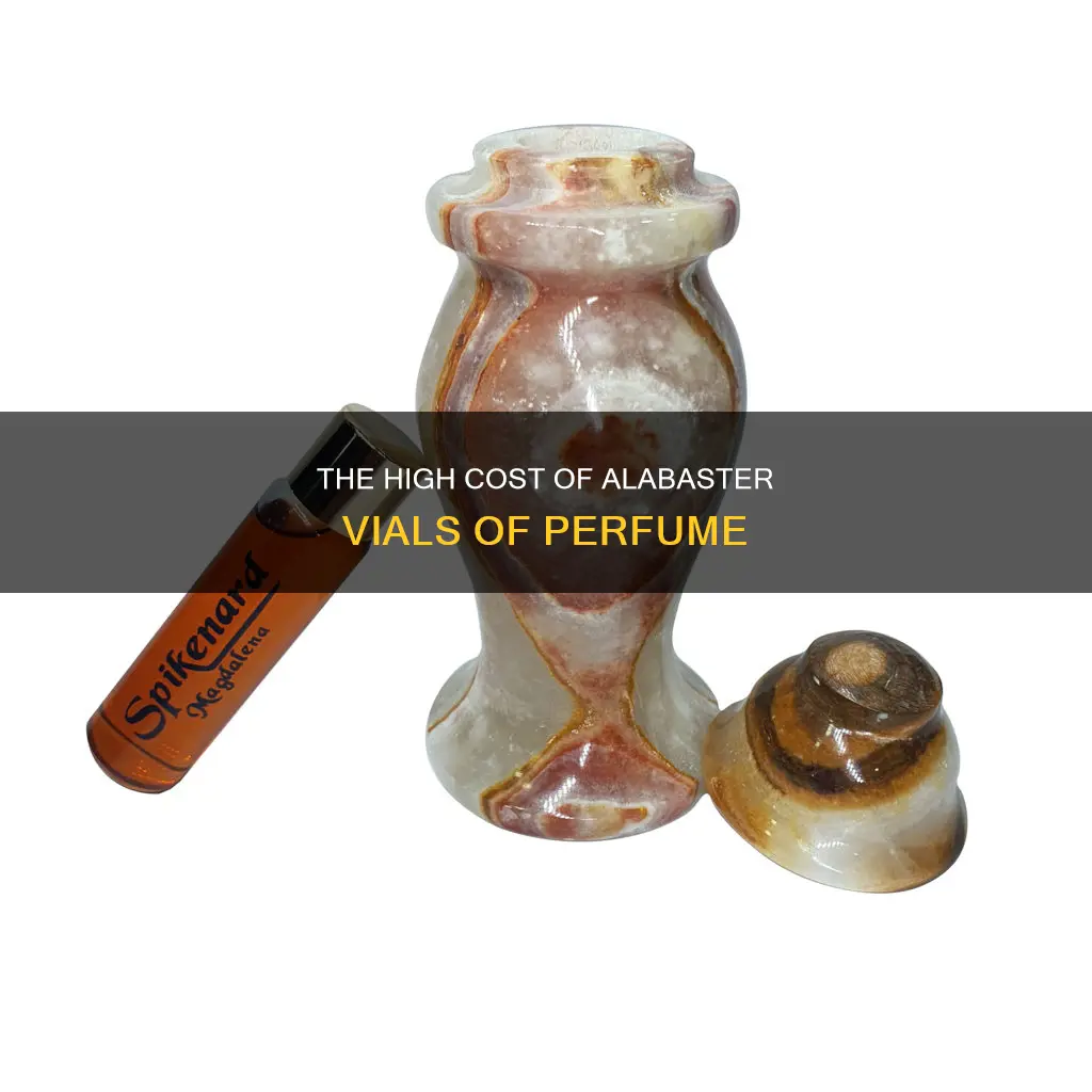 how much was an alabaster vial of perfume worth