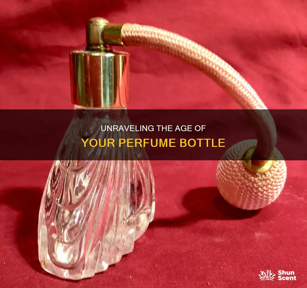 how old is my perfume bottle