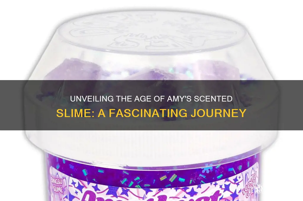 how old is scented slime by amy