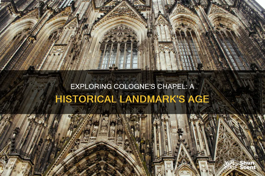 how old is the chapel of cologne germany