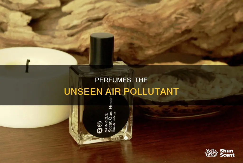 how perfume causes air pollution