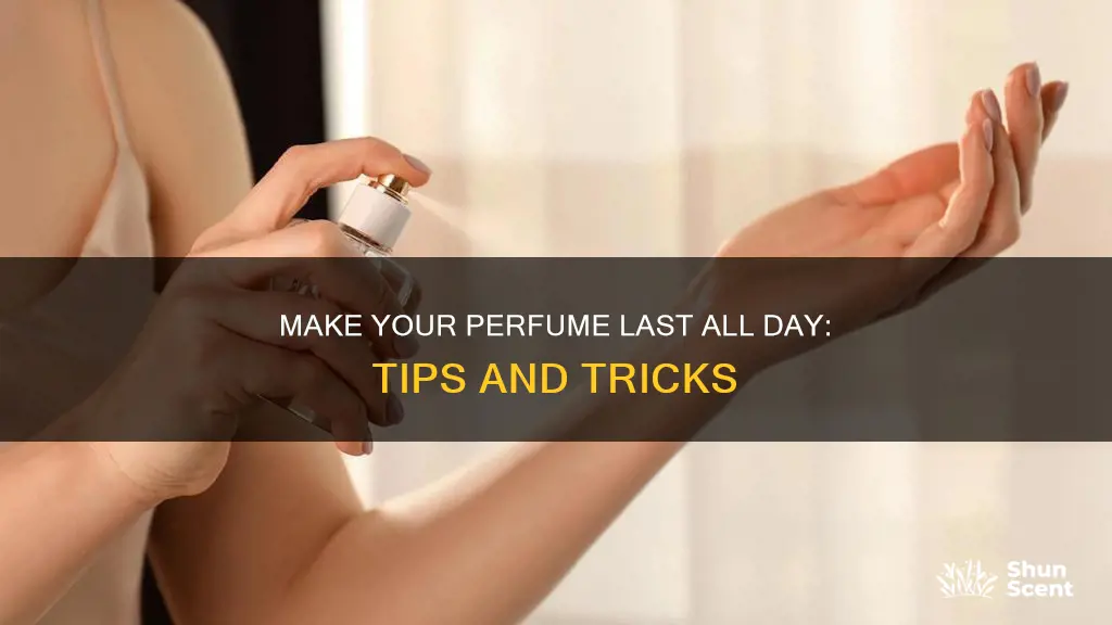 how perfume last longer