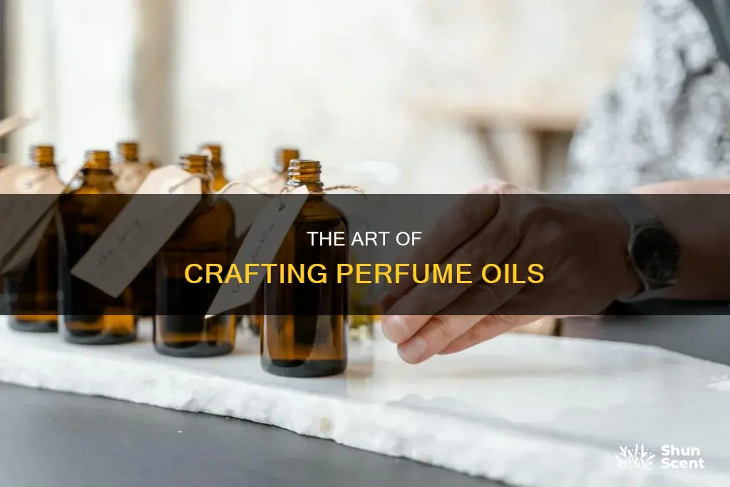 how perfume oils are made