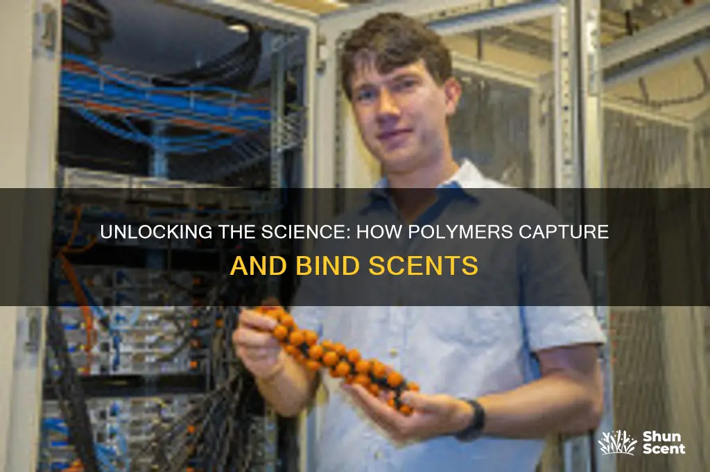 how polymers bind scent