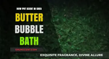 Infuse Your Shea Butter Bubble Bath with Aromatic Scents: A Guide