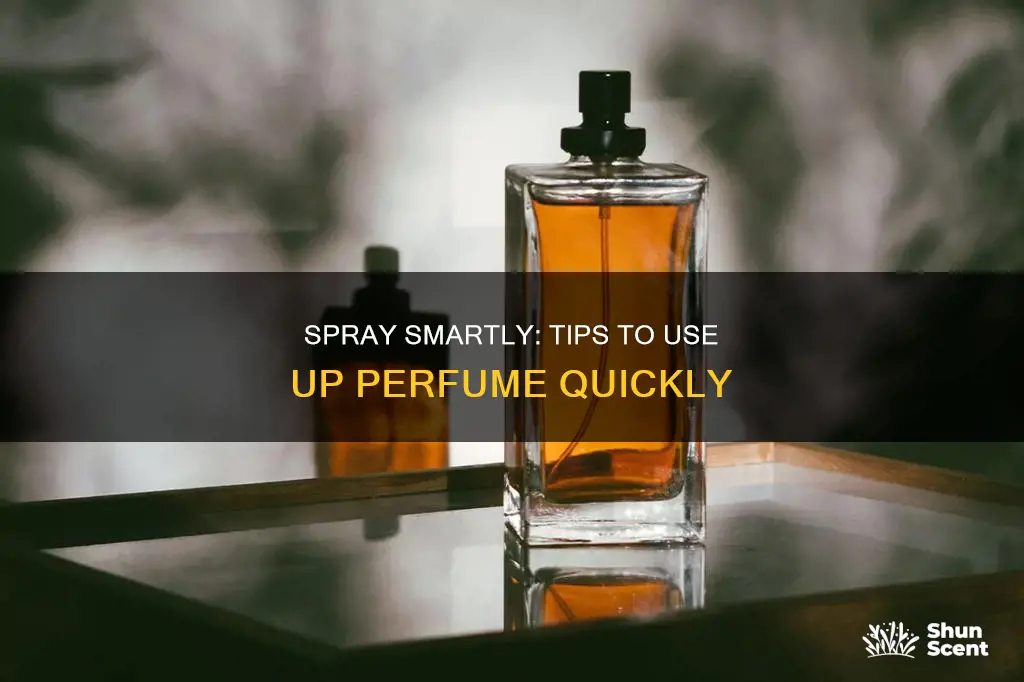 how quickly use up perfume