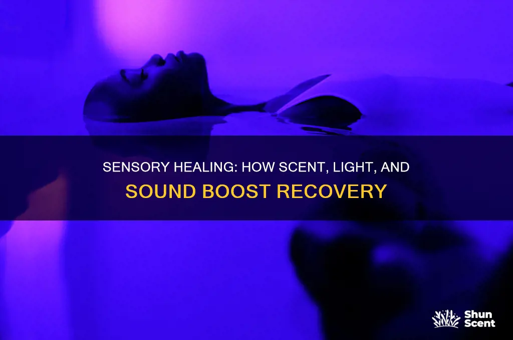 how scent light and sound affect healing