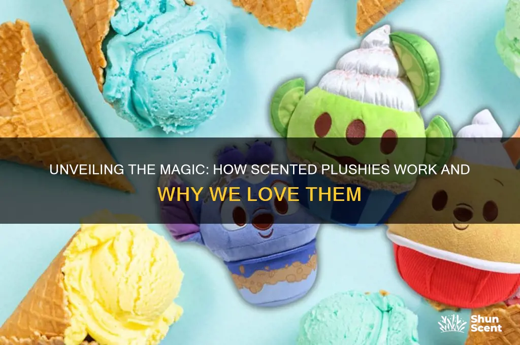 how scented plushies work