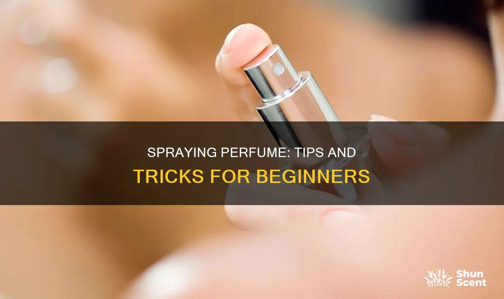 how should i spray perfume