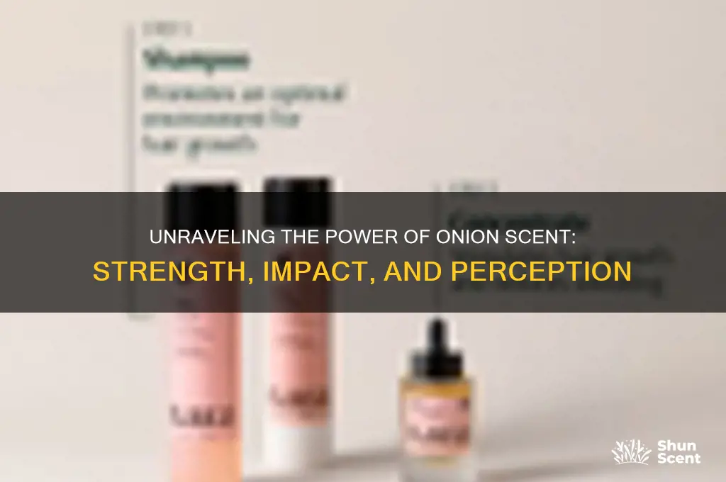 how strong is a onion scent