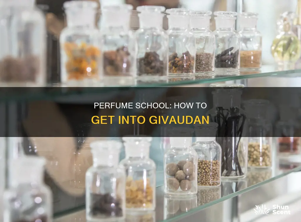 how t get into the givaudon school of perfume