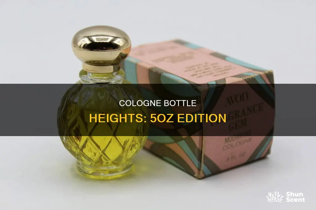 how tall is a 5oz cologne bottle