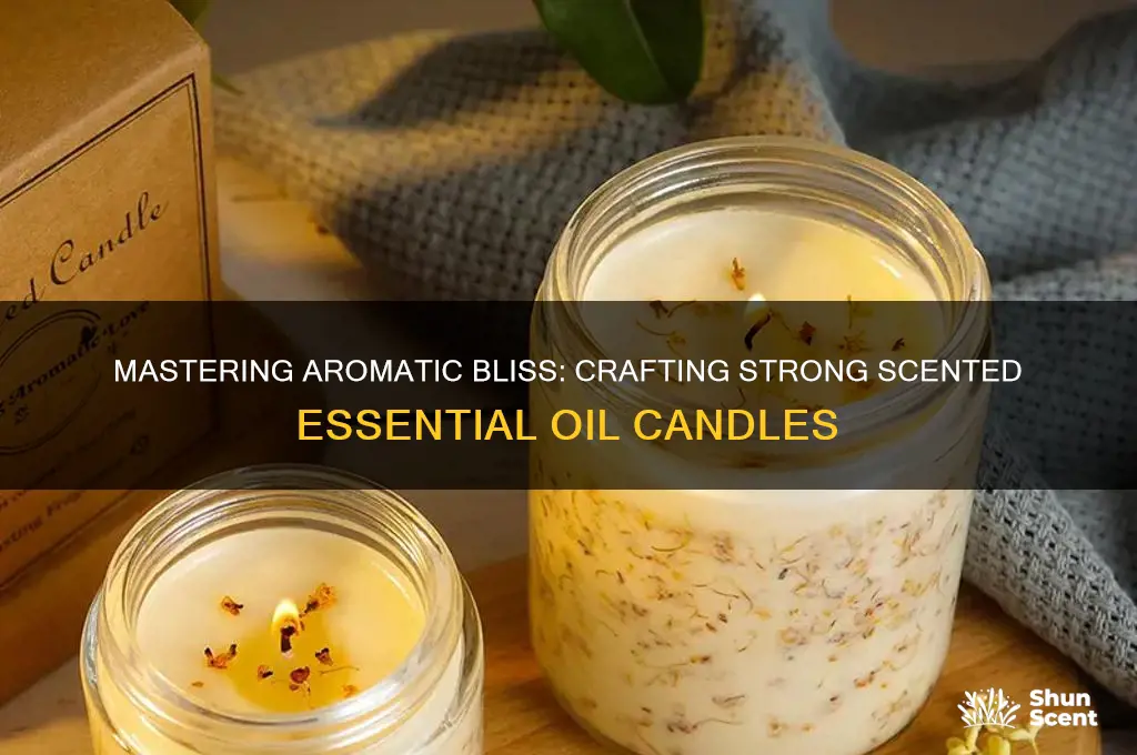 how to achieve strong scented essential oil candes
