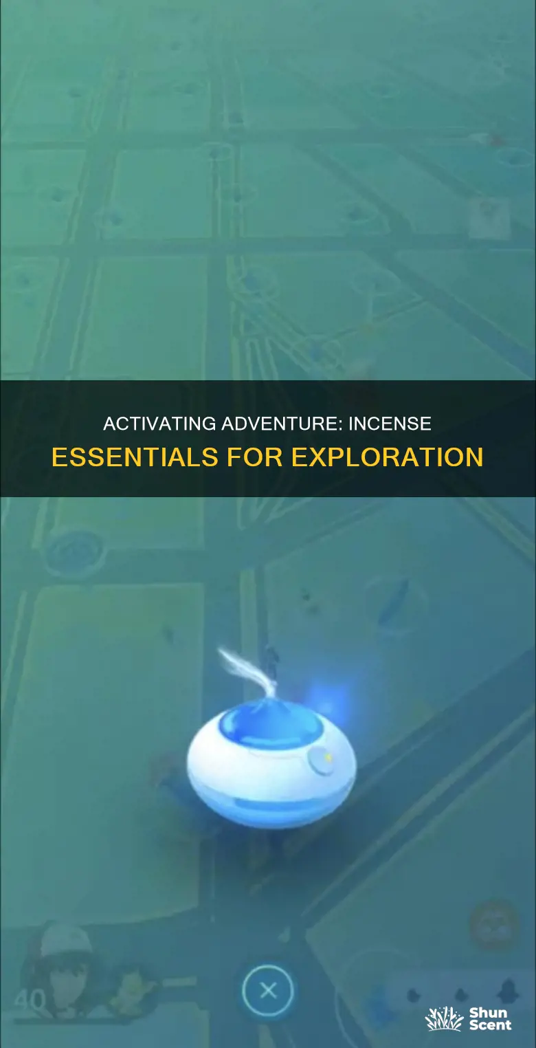 how to activate adventure incense