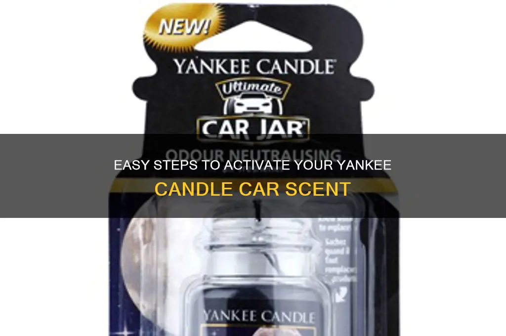 how to activate yankee candle car scent
