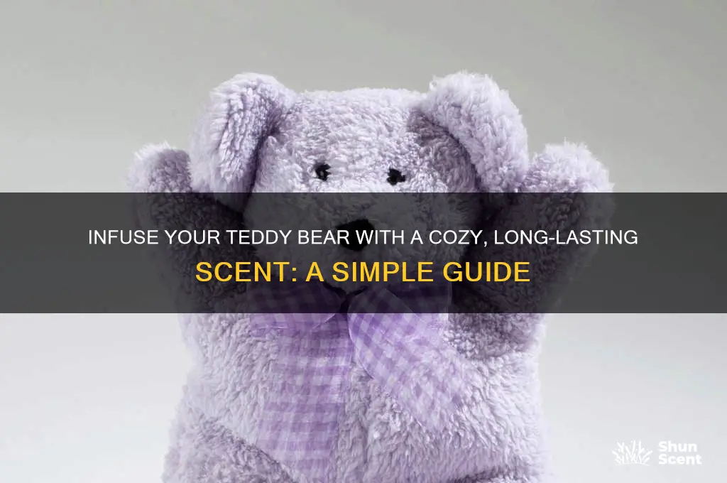 how to add a scent to teddy bear