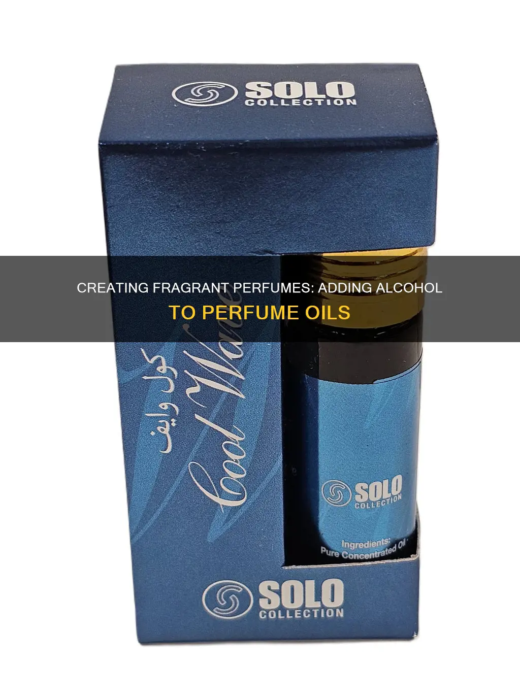 how to add alcohol to perfume oils