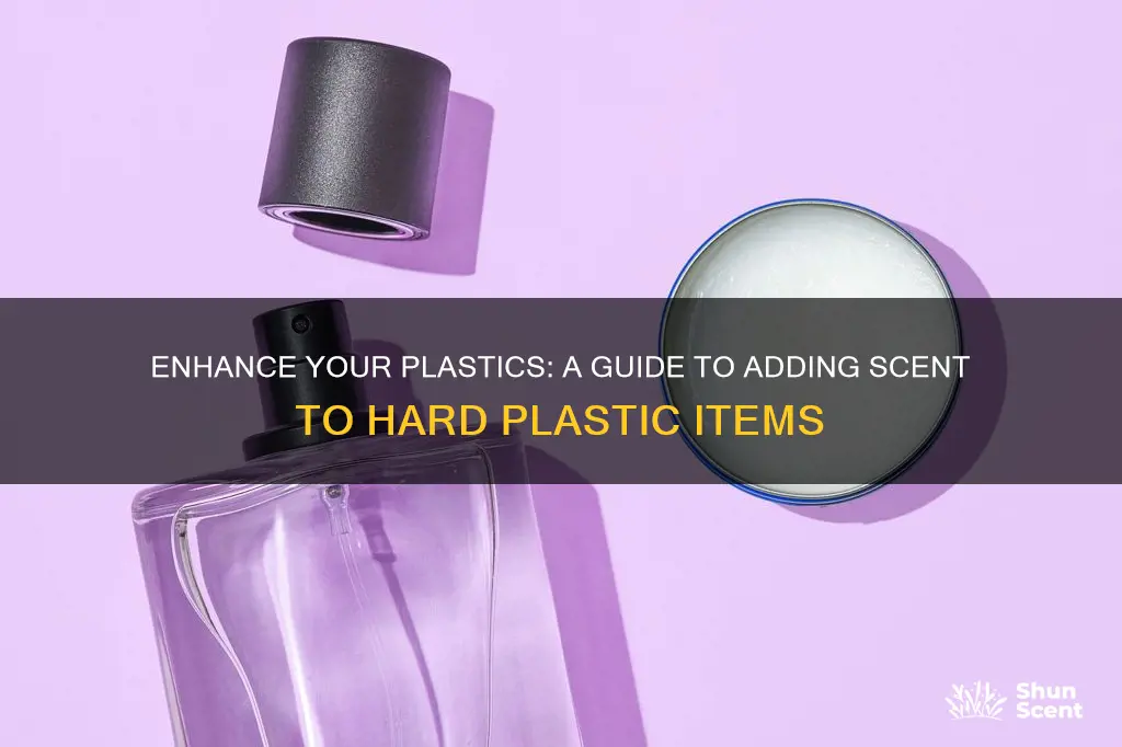 how to add fragrance to hard plastic