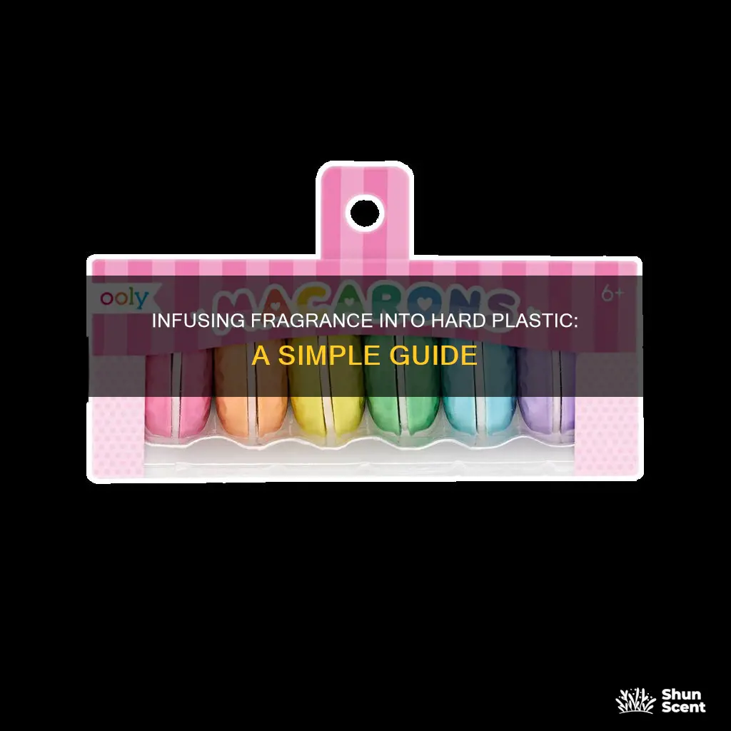 how to add fragrance to hard plastic