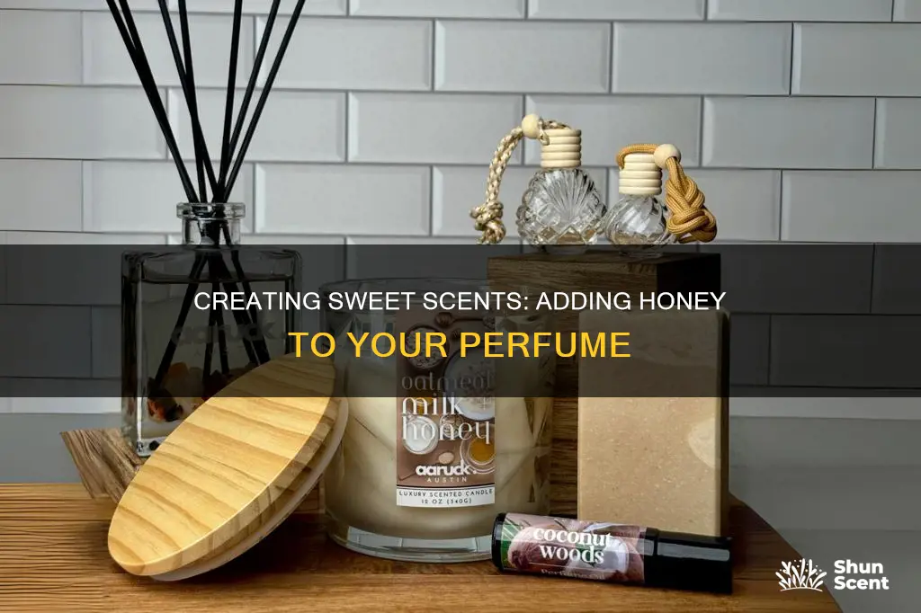 how to add honey to perfume